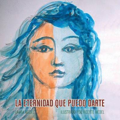 Laura Medel - Eternidad Que Puedo Darte, Häftad