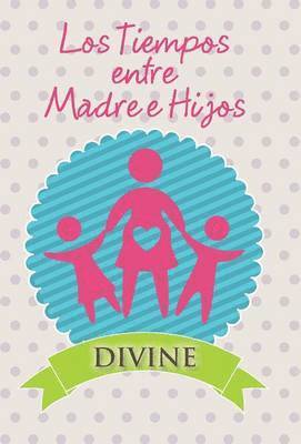 Tiempos Entre Madre E Hijos