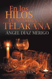 bokomslag En Los Hilos de Nuestra Telarana