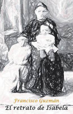 Francisco Guzman - Retrato de Isabela, Häftad