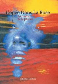 bokomslag L'Epee Dans La Rose