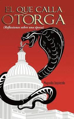 Magnolia Izquierdo - Que Calla Otorga, Inbunden