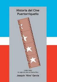 bokomslag Historia del Cine Puertorriqueno