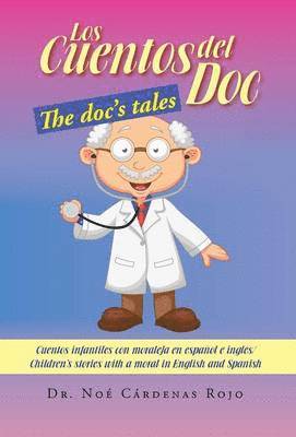 Noe Cardenas Rojo, Dr Noe Cardenas Rojo - Los Cuentos del Doc/The Doc's Tales, Inbunden