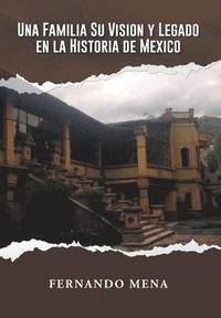 bokomslag Familia Su Vision Y Legado En La Historia de México