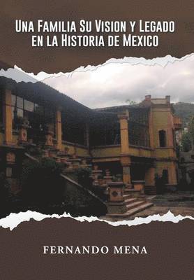bokomslag Familia Su Vision Y Legado En La Historia de México