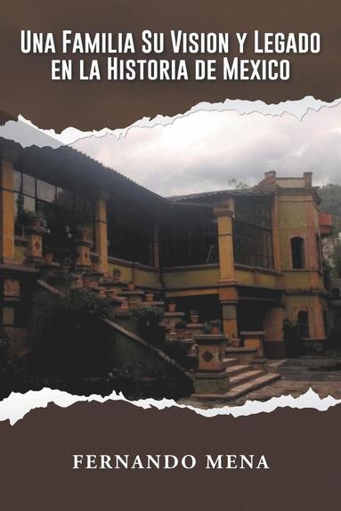 bokomslag Familia Su Vision Y Legado En La Historia de México