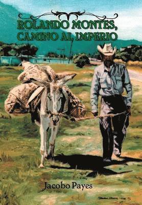 Rolando Montes, Camino Al Imperio 1