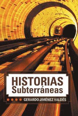 bokomslag Historias Subterraneas