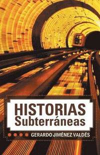 bokomslag Historias Subterraneas