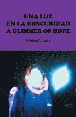 bokomslag Una Luz En La Obscuridad / A Glimmer of Hope