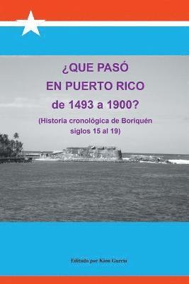 Joaquin Garcia - Que Paso En Puerto Rico de 1493 a 1900?, Häftad