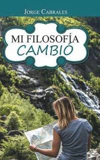 bokomslag Mi filosofía cambió