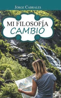 bokomslag Mi filosofía cambió