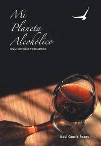 bokomslag Mi Planeta Alcoholico