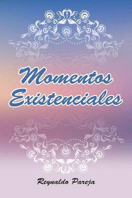 Reynaldo Pareja - Momentos Existenciales, Häftad