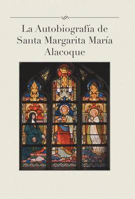 La Autobiografia de Santa Margarita Maria Alacoque 1