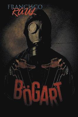 Francisco Raul - Bogart, Häftad