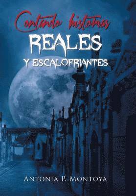 bokomslag Contando historias reales y escalofriantes