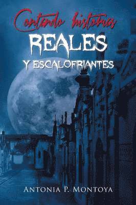 Contando historias reales y escalofriantes 1