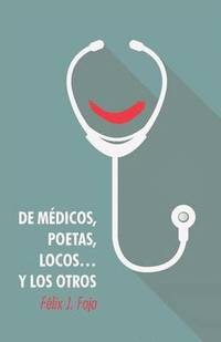 bokomslag de Medicos, Poetas, Locos... y Los Otros