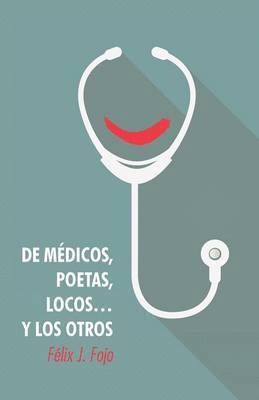 de Medicos, Poetas, Locos... y Los Otros 1