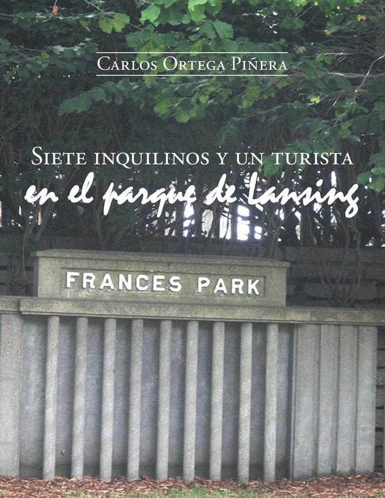 Siete inquilinos y un turista en el parque de Lansing 1