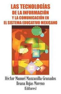 bokomslag Las tecnologias de la informacion y la comunicacion en el sistema educativo mexicano