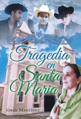 Jorge Martínez - Tragedia en Santa Maria, Inbunden