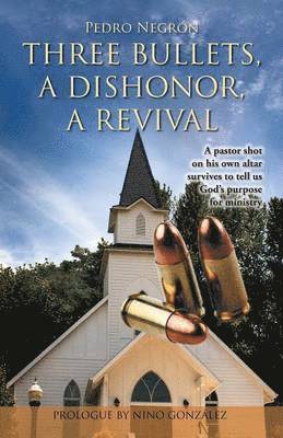 Three Bullets, a Dishonor, a Revival 1