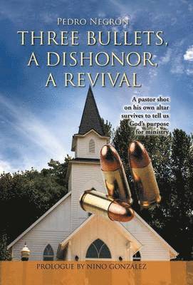 Three Bullets, a Dishonor, a Revival 1