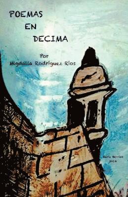 Migdalia Rodríguez Ríos - Poemas en décima, Häftad