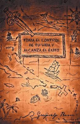 Toma el control de tu vida y alcanza el éxito