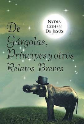 bokomslag De grgolas, prncipes y otros relatos breves