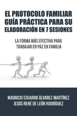 El Protocolo Familiar gua prctica para su elaboracin en 7 sesiones 1