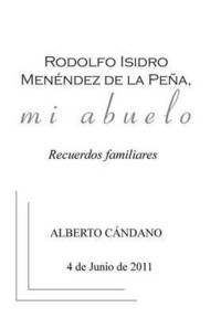 bokomslag Rodolfo Isidro Menndez de la Pea, mi abuelo