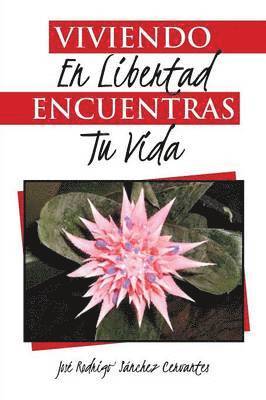 Viviendo en libertad encuentras tu vida 1