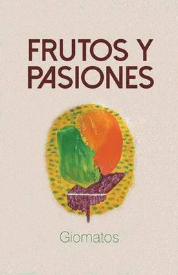 bokomslag Frutos y pasiones