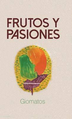 Frutos y pasiones 1