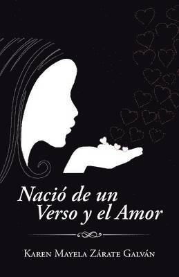 Naci de un Verso y el Amor 1