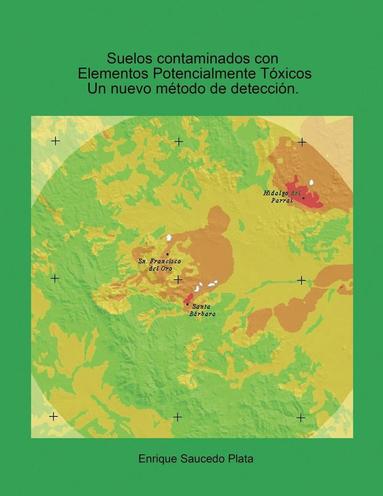 bokomslag Suelos contaminados con elementos potencialmente txicos. Un nuevo mtodo de deteccin