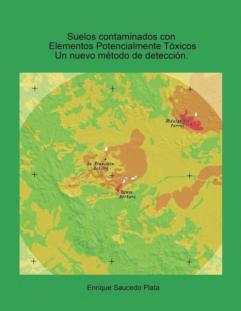 Suelos contaminados con elementos potencialmente txicos. Un nuevo mtodo de deteccin 1