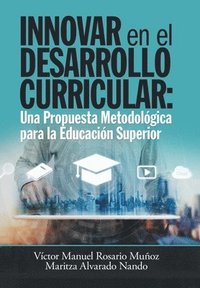 bokomslag Innovar En El Desarrollo Curricular