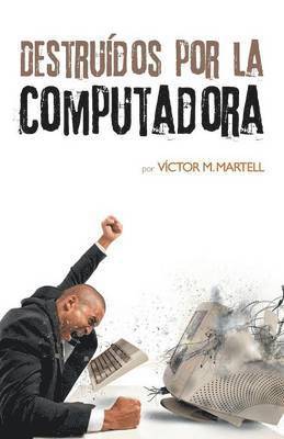 Destrudos por la computadora 1