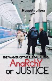 bokomslag The Waiver of the Illegal Aliens