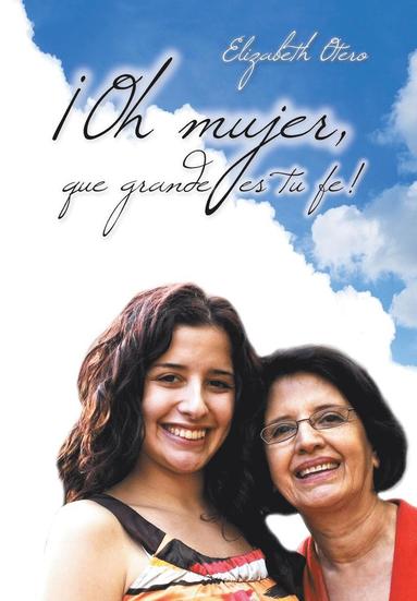 bokomslag ¡Oh mujer, que grande es tu fe!