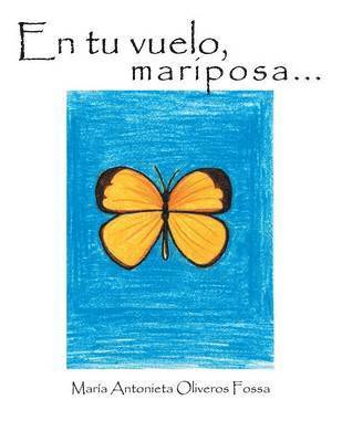 En tu vuelo, mariposa... 1