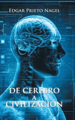 bokomslag De cerebro a civilizacin