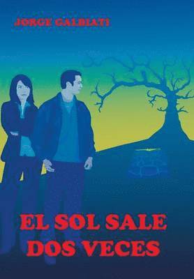 Jorge Galbiati - sol sale dos veces, Inbunden