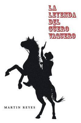 bokomslag La leyenda del gero vaquero